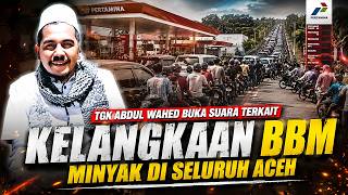 Tgk Abdul Wahed Speaks Out on Fuel Shortages: Where Is Aceh's Oil Being Drained To?