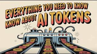 Everything You Need to Know about AI Tokens