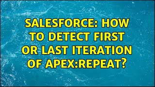 Salesforce: How to detect first or last iteration of apex:repeat? (4 Solutions!!)