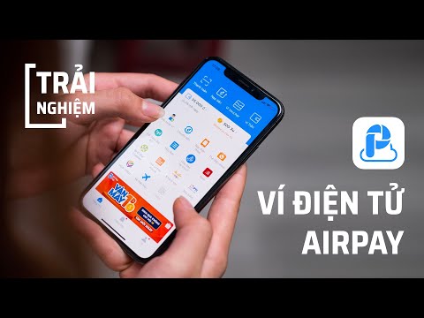 Trải nghiệm thanh toán không tiền mặt bằng ví điện tử AirPay | Foci