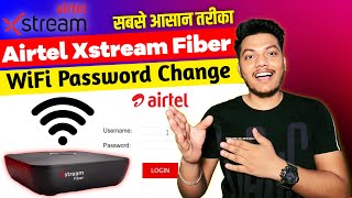 Airtel Xstream Fiber Wifi Password Change kaise karen | Airtel Xstream Fiber Password Change 2023