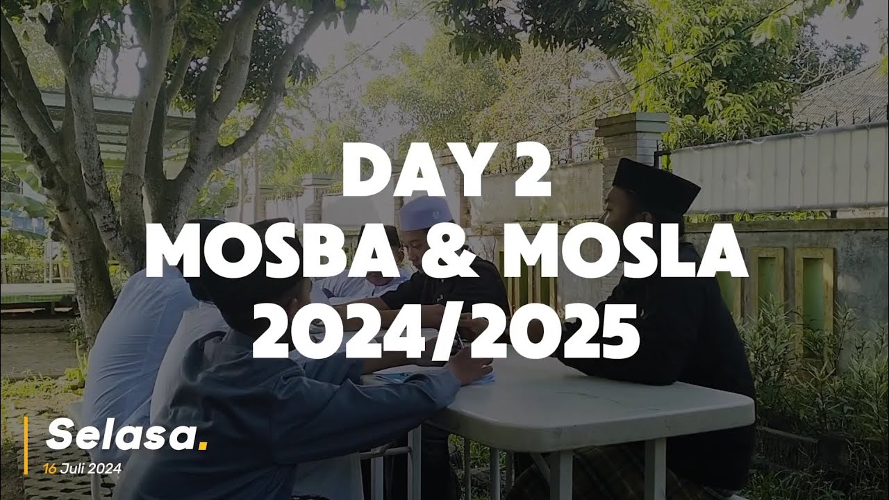 Mosba Kegiatan MOSBA dan MOSLA (Masa Orientasi Santri Baru dan Lama) Tahun ...