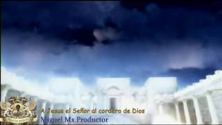 A Jesús el Señor al cordero de Dios