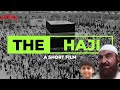 The haji hajji i awardwinning short film ii haj i pilgrimage i acutbeyond