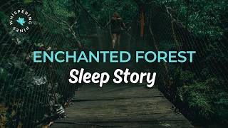 Enchanted Forest Sleep Story 🌙 Fall Asleep Fast (10 Minute Bedtime Story for Adults)