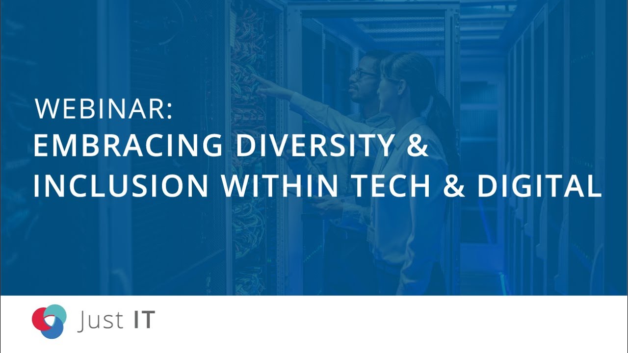 Embracing Diversity & Inclusion Within Tech & Digital - YouTube