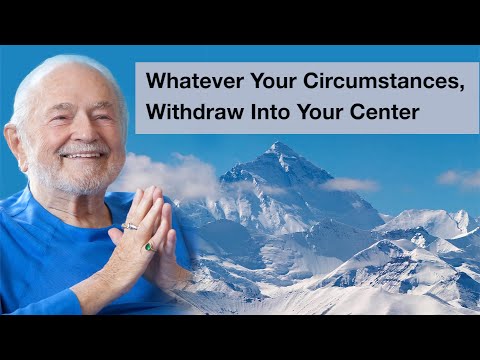 Whatever Your Circumstances, Withdraw Into Your Center (With Swami Kriyananda)