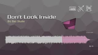 Don't Look Inside • Biz Baz Studio | Free No Copyright Music