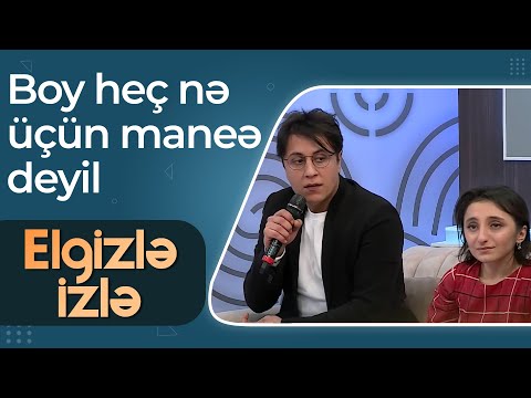 Anar Ağakişiyev Sevərə dəstək üçün efirə gəldi - Boy heç nə üçün maneə deyil - Elgizlə İzlə