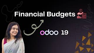 Financial Budgets in Odoo 18/19: Concepts, Setup & Budget vs Actual