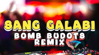 Sang Galabi - Djromar Bomb Budots Remix - Viral 2024