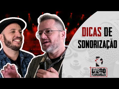 Dica do DF | Dicas de Sonorização - Diego Fernandes