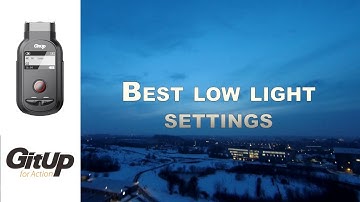 GitUp F1 - best low light settings