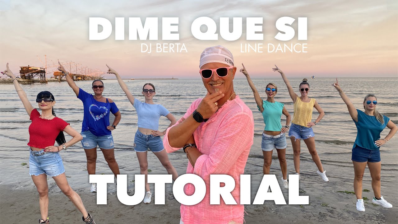 DIME QUE SI - DJ BERTA TUTORIAL line dance  - Ballo di spalle  + passi Ballo di gruppo