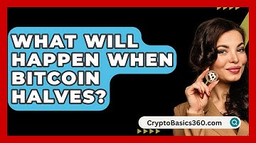 What Will Happen When Bitcoin Halves? - CryptoBasics360.com