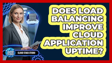 Does Load Balancing Improve Cloud Application Uptime?
