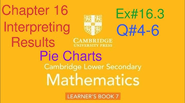 Ex#16.3 Q#4-6 | pie charts | Chapter 16 Statistics| Cambridge lower Secondary Mathematics Book 7