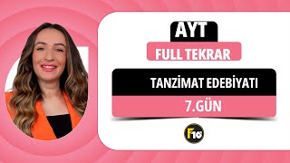 12 GÜNDE 2024 AYT EDEBİYAT FULL TEKRAR KAMPI / TANZİMAT EDEBİYATI / TEK VİDEO/ 7.GÜN