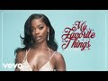 Ari Lennox - My Favorite Things (Official Audio)