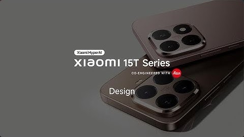 Meet Xiaomi 15T Series | Masterpieces far closer