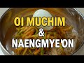 Oi Muchim + Naengmyeon: Fresh, Simple, Seriously Cold Noodles