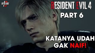 Leon? Udah Gak Naif? Hahaha! | Resident Evil 4 Remake 2023 Hardcore Part 6