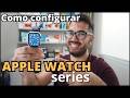 Como configurar AppleWatch Series pela primeira vez (Tuto simples e fácil)