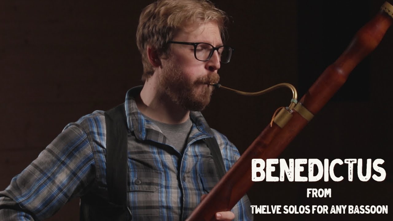 Bassoon Solo Benedictus, from Twelve Solos for Any Bassoon Andrew Burn YouTube