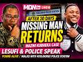 LIVE MAZWI KUBHEKA FOUND ALIVE LESUFI POLICE ADDRESS SHOCK RETURN 