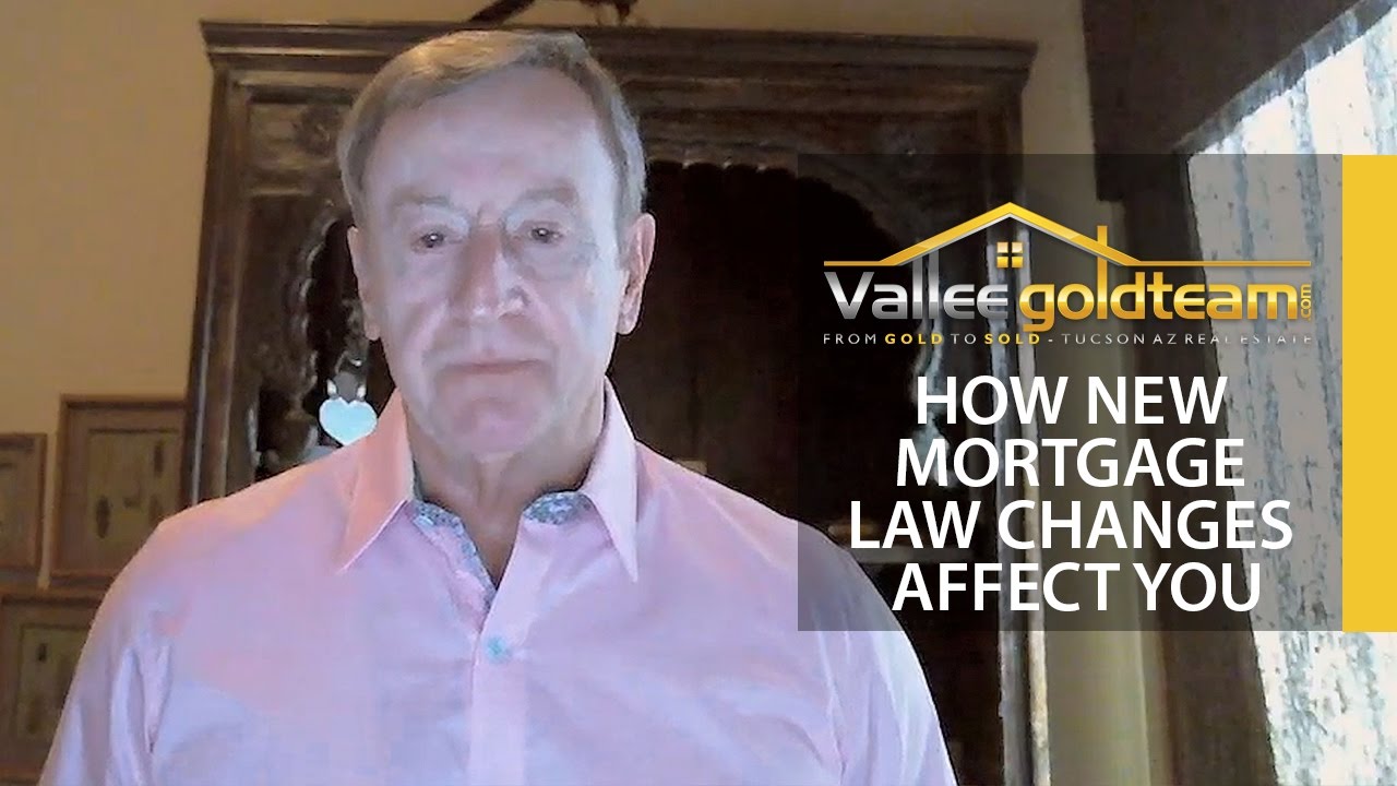 Tucson Real Estate Agent: How new mortgage law changes affect you