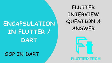Encapsulation in Flutter/Dart | Flutter Interview Question 2024 | OOP in Flutter | Flutter Course