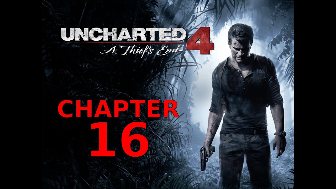 Uncharted 4 - Chapter 16 The Brothers Drake Walkthrough