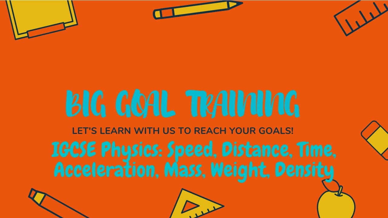 IGCSE Physics: Speed, Distance, Time, Acceleration, Mass, Weight, Density