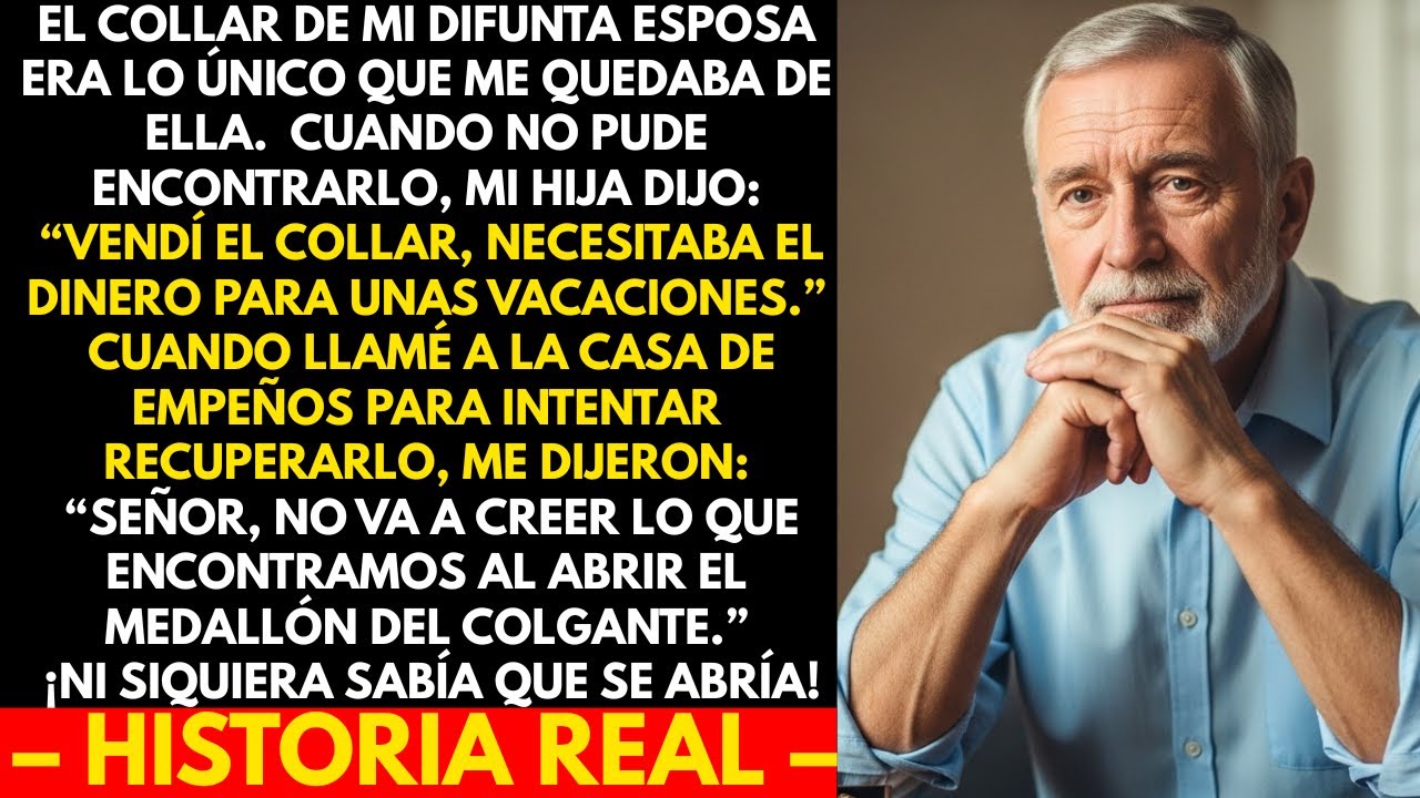Mi hija vendió el collar de mi difunta esposa para conseguir dinero para las vacaciones. Pero cuando