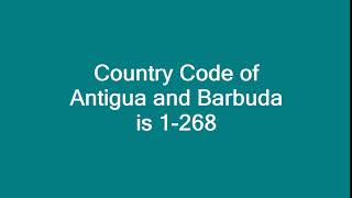 Country Code of Antigua and Barbuda is 1 268