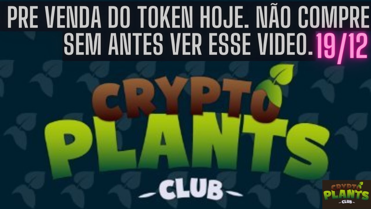 cryptoplants pre venda do TOKEN 19/12