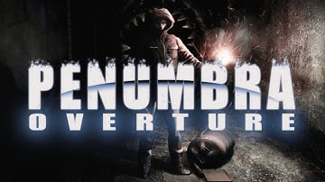 Penumbra Overture (4/4) | First-Person Horror Classic