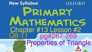 New Syllabus Primary Mathematics Book 5|Chapter 13 Properties of Triangle| Lesson#2|pg#267-269 Q8-11
