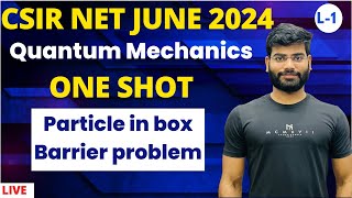 csir net physics june 2024| one shot| quantum mechanics| particle in box| barrier problem