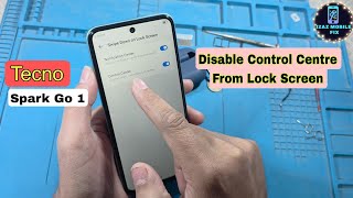 Tecno Spark Go 1 Disable Control Center On Lock Screen