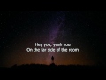 Kongos - Hey you, yeah you. (Lyrics to sing)