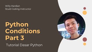 Belajar Python Pemula 04 - Conditions Part 3 | Python Tutorial