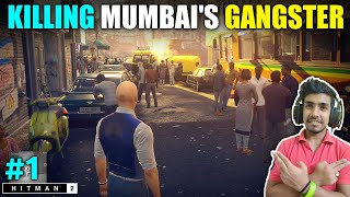 I CAME INDIA TO KILL MUMBAI'S GANGSTER | HITMAN 2 GAMEPLAY #1 screenshot 2