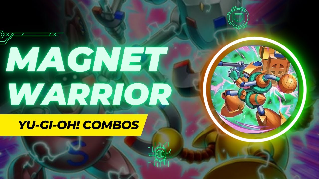 Yu-Gi-Oh! Magnet Warrior Combos 2025 (Post Burst Protocol) - Magna Warrior Combos 2025 Post BPRO