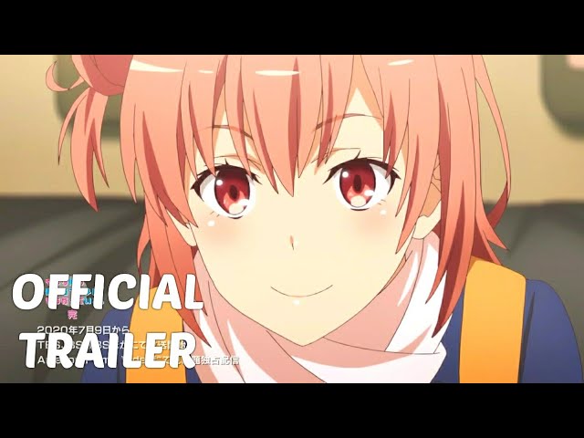 Oregairu Season 3 My Teen Romantic Comedy SNAFU Anime Trailer, The exact  release date for the My Teen Romantic Comedy SNAFU Season 3 #anime is  finally confirmed! For more details