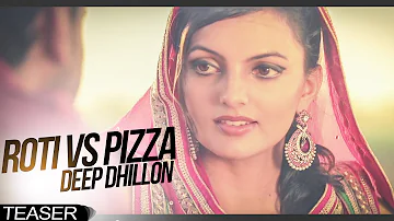 Roti Vs Pizza Deep Dhillon || Official Teaser ||  2014 - Anand Music