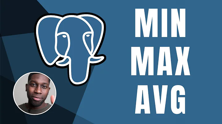 PostgreSQL: Calculating Min, Max & Average | Course | 2019