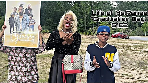 Graduation Day. | Life Of Ms.Renee S1E2