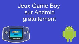 Tuto Android : Installer des jeux Game Boy sur votre appareil (gratuit) screenshot 5