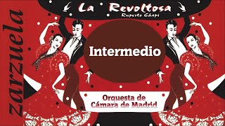 Intermedio   Ruperto Chapi, Lopez Silva, Fernandez Shaw   La Revoltosa | Zarzuela
